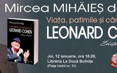 Mircea Mihăieș despre Viața, patimile și cântecele lui Leonard Cohen. Joi, 12 ianuarie, ora 18.00