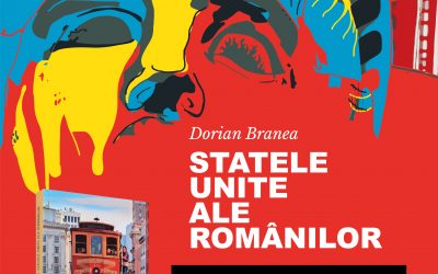 Lansare de carte: Statele Unite ale românilor de Dorian Branea