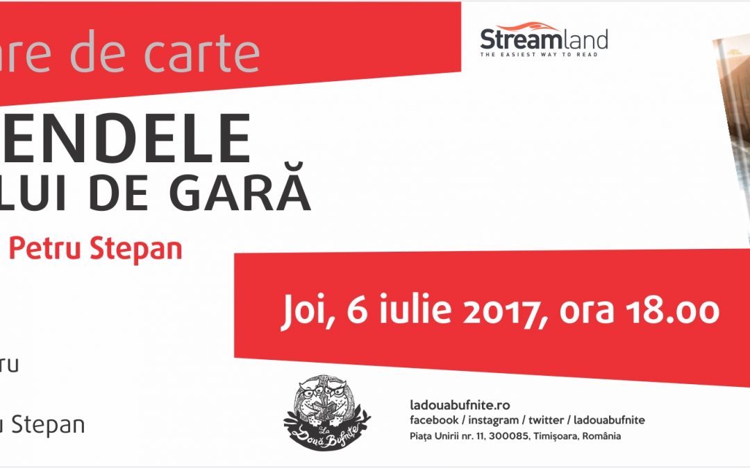 Legendele șefului de gară, lansare la Timișoara