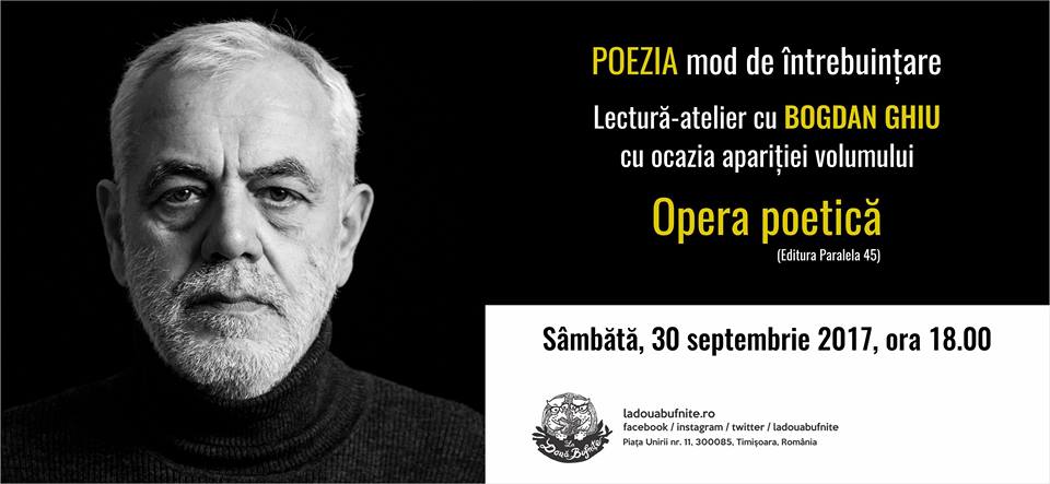 POEZIA-mod de întrebuințare. Lectură – atelier cu Bogdan Ghiu