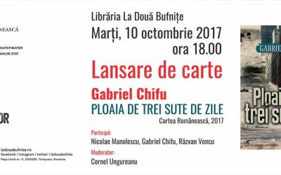 Lansare de carte: Ploaia de trei sute de zile de Gabriel Chifu