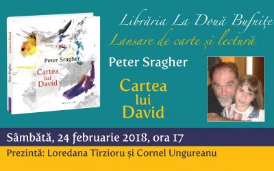 Peter Sragher despre Cartea lui David, la Timișoara. Sâmbătă, 24 februarie 2018