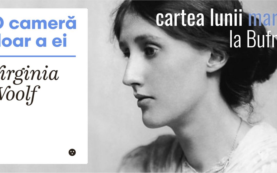 Cartea lunii martie la Bufnițe: O cameră doar a ei de Virginia Woolf