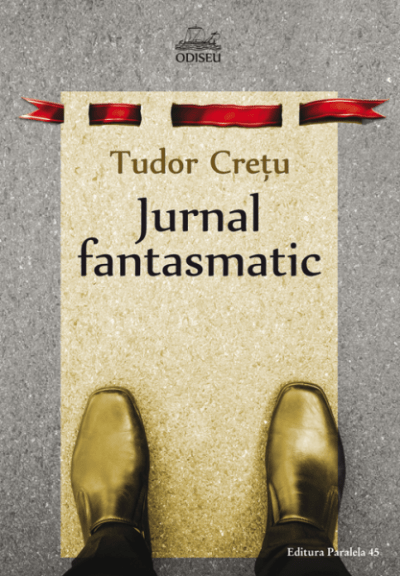 Tudor Cretu Jurnal fantasmatic