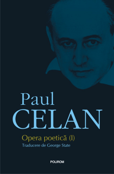 Paul Celan Opera poetica I