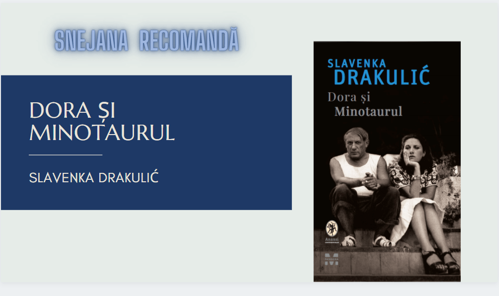 Snejana recomandă Dora și Minotaurul de Slavenka Drakulić