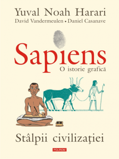 sapiens o istorie grafica stalpii civilizatiei