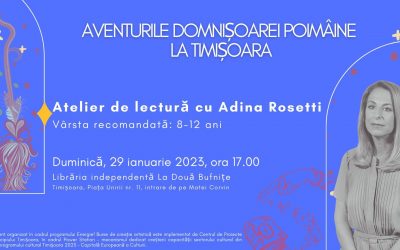 Aventurile Domnișoarei Poimâine la Timișoara cu Adina Rosetti