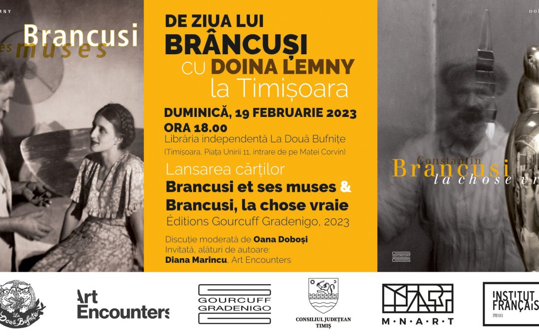 De ziua lui Brâncuși cu Doïna Lemny, la Timișoara